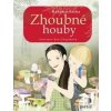 Zhoubné houby - Radomír Socha