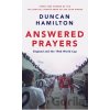 Answered Prayers - Duncan Hamilton