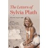 The Letters of Sylvia Plath - Sylvia Plath, Karen Kukil (editor), Peter K. Steinberg (editor)