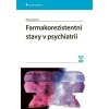 Farmakorezistentní stavy v psychiatrii - Látalová Klára