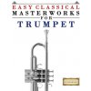 Easy Classical Masterworks for Trumpet
