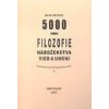 5000 rokov filozofie, náboženstva, vied a umení v podrobnom historicko-geografickom rámci - Milan Kovačka