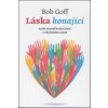 Láska konající - Goff Bob