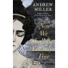 Now We Shall Be Entirely Free - Andrew Miller