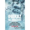 Príkaz na zmrazenie - Bill Browder