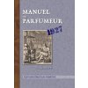 Manuel du Parfumeur (Sornet)(Brožovaná)