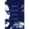 My Gun is Quick (Mickey Spillane)()