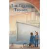 The Titanic Tunnel - Glen Blackwell