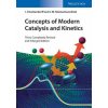 Concepts of Modern Catalysis and Kinetics 3e (I. Chorkendorff,J. W. Niemantsverdriet)(Brožovaná)