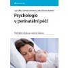 Psychologie v perinatální péči - Takács Lea, Sobotková Daniela, Šulová Lenka, kolektiv