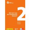 Wie lernt man die Fremdsprache Deutsch?. m. DVD (Sandra Drumm,Britta Hufeisen,Johanna Klippel,Lina Pilypaityte)(Brožovaná)