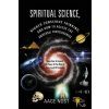 Spiritual Science, Higher Conscious Thinking, and How to Access The Universal Consciousness (Aage Nost)(Brožovaná)