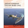 Japan’s Indian Ocean Raid 1942 - Mark Stille, Jim Laurier (Ilustrátor)