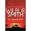 On Leopard Rock: A Life of Adventures - Wilbur Smith