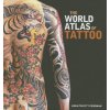 The World Atlas of Tattoo (Anna Felicity Friedman,James Elkins)(Pevná)