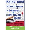 Kniha plná Hlavolamov, Hádaniek a Optických ilúzií