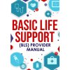 Basic Life Support (BLS) Provider Manual (Nedu)(Brožovaná)