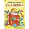 Útok z pomaranča 2.vyd. - Danuša Dragulová-Faktorová