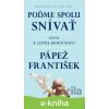 E-kniha Poďme spolu snívať - Pápež František, Austen Ivereigh