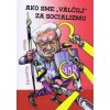 Ako sme „válčili“ za socializmu - Kupecký Milan
