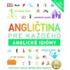 autor neuvedený: Angličtina pre každého - Anglické idiómy