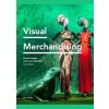 Visual Merchandising Fourth Edition - Tony Morgan, Laurence King Publishing