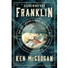 Searching for Franklin: New Answers to the Great Arctic Mystery (McGoogan Ken)