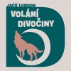 Volání divočiny - Jack London