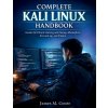 Complete Kali Linux Handbook