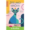 Žite ako mačka - Stéphane Garnier