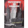 Putovanie po Amerike - Iľja Iľf – Jevgenij Petrov 2013