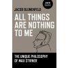 All Things are Nothing to Me