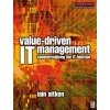 Aitken, I: Value-Driven IT Management