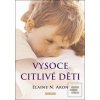 Vysoce citlivé děti (Elaine N. Aron)