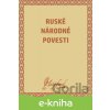 Ruské národné povesti - Neznámy autor