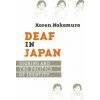 Deaf in Japan (Karen Nakamura)(Brožovaná)