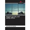 Airport security and safety officer