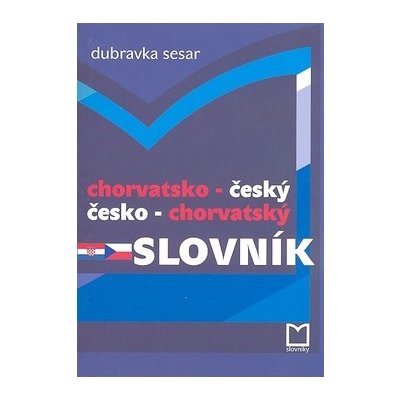 Chorvatsko český česko chorvatský slovník od 8,26 € - Heureka.sk