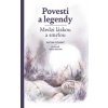 Povesti a legendy - Medzi láskou a smrťou - Anton Pižurný