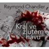 Král ve žlutém hávu - Raymond Chandler