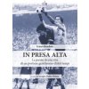 In presa alta. Le parate di una vita di un portiere gentiluomo d'altri tempi
