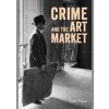 Crime and the Art Market - Riah Pryor, Lund Humphries Publishers Ltd