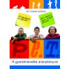P.E.T. - A gyereknevelés aranykönyve (Dr.Thomas Gordon)(Brožovaná)