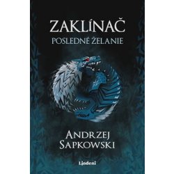 kniha Zaklínač I: Poslední přání - Andrzej Sapkowski CZ