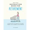 Little Instruction Book for Retirement (Kate Freeman)(Pevná)
