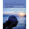 The DBT Skills Workbook for Teen Self-Harm (Sheri Van Dijk)(Brožovaná)
