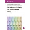 Základy psychologie pro zdravotnické obory | Zacharová Eva, Šimíčková-Čížková Jitka
