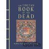 The Tibetan Book of the Dead: Buddhist Teachings on Death and Dying - Samdup Dawa