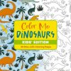COLOR ME DINOSAURS (CIDER MILL)(Brožovaná)