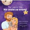 Na ceste za snami - Ľubica Gajdošová, Marta Slizová